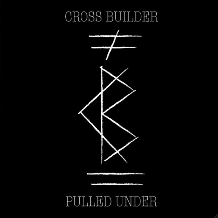 CROSS BUILDER - Pulled Under cover 