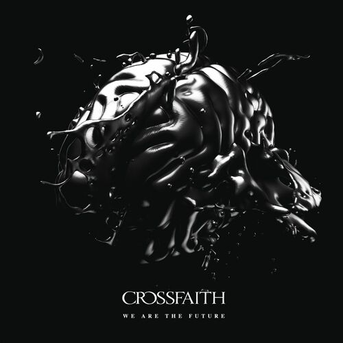 CROSSFAITH - We Are The Future cover 