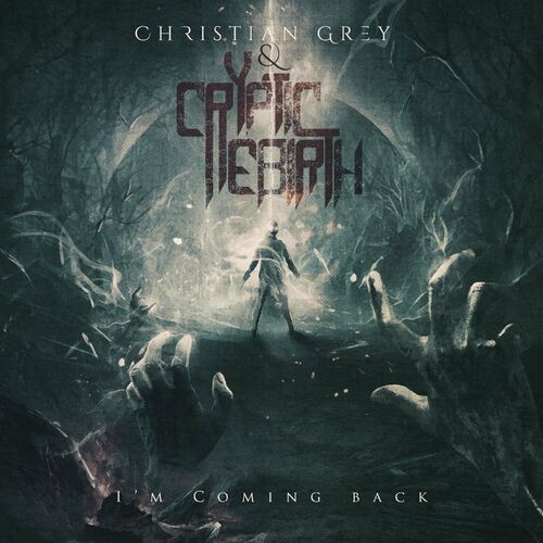 CRYPTIC REBIRTH - I'm Coming Back (with Christian Grey) cover 