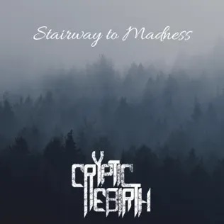 CRYPTIC REBIRTH - Stairway To Madness cover 