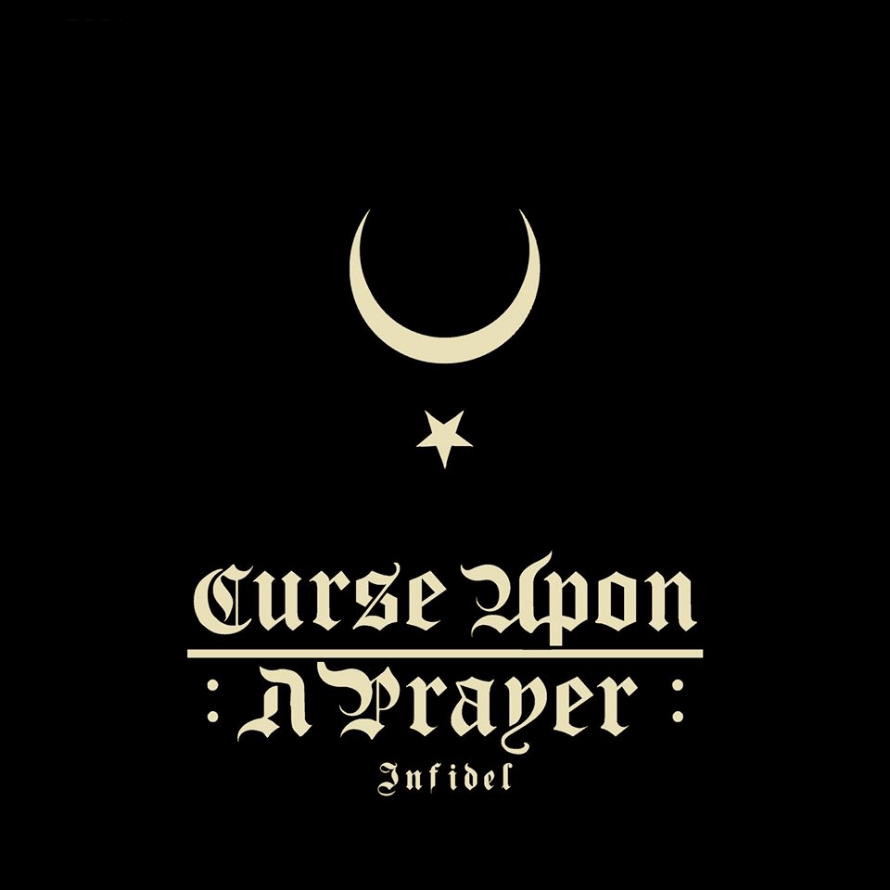 CURSE UPON A PRAYER - Infidel cover 