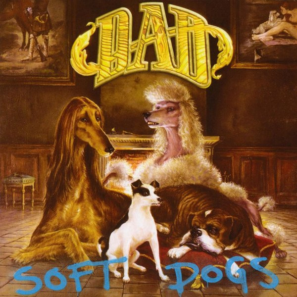 D-A-D - Soft Dogs cover 