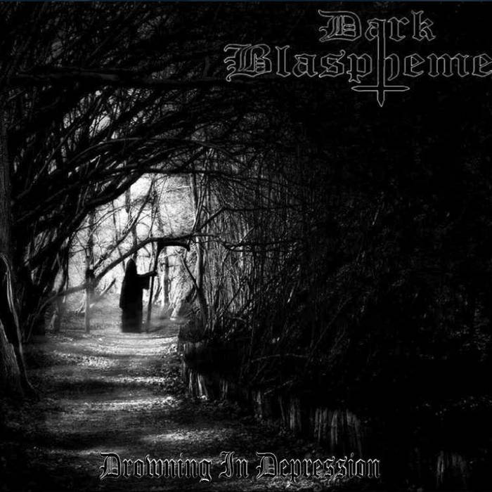 DARK BLASPHEMER - Drowning In Depression cover 