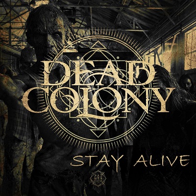 DEAD COLONY - Stay Alive cover 