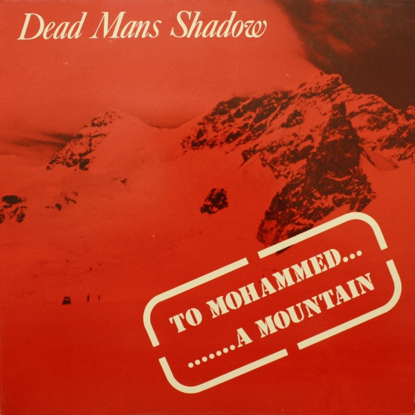 DEAD MAN'S SHADOW - To Mohammed A Mountain cover 