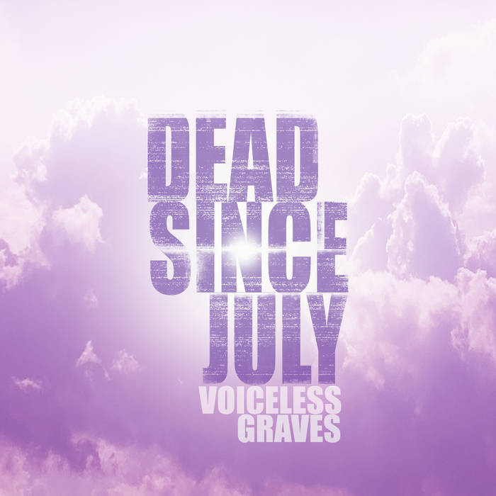 DEAD SINCE JULY - Voiceless Graves cover 