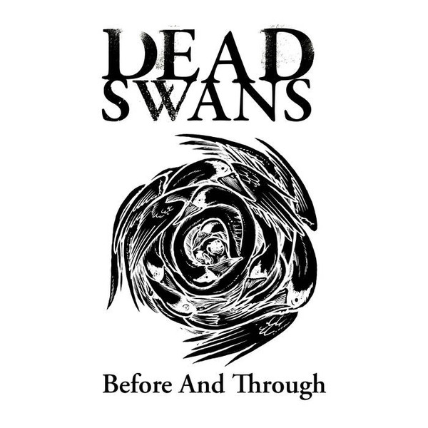 DEAD SWANS - Before And Through cover 