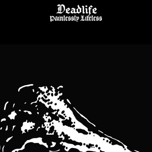 DEADLIFE - Painlessly Lifeless cover 