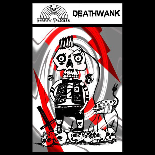 DEATHWANK - Penny Penassi / Deathwank cover 