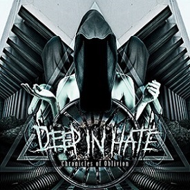 DEEP IN HATE - Chronicles Of Oblivion cover 