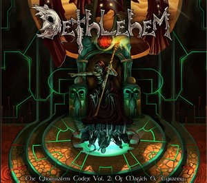 DETHLEHEM - The Ghorusalem Codex, Vol. 2: Of Magick & Tyranny cover 