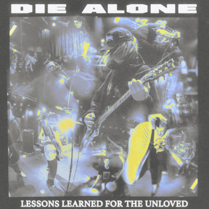 DIE ALONE - Lessons Learned For The Unloved cover 