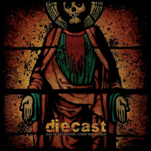 DIECAST - Day Of Reckoning / Undo The Wicked cover 