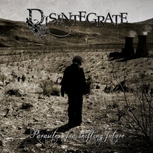 DISINTEGRATE - Parasites of a Shifting Future cover 