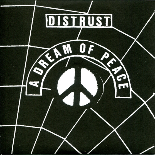 DISTRUST - A Dream Of Peace ‎ cover 