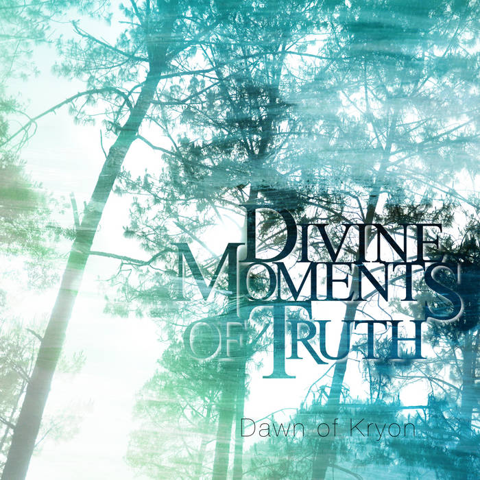 DIVINE MOMENTS OF TRUTH - Dawn Of Kryon cover 