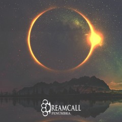 DREAMCALL - Penumbra cover 