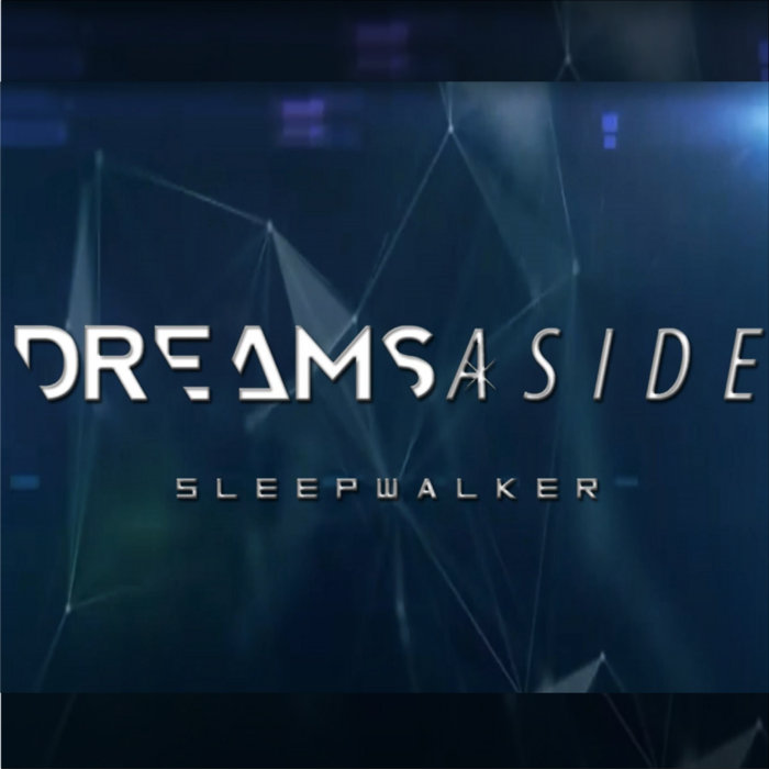 DREAMS ASIDE - Sleepwalker cover 