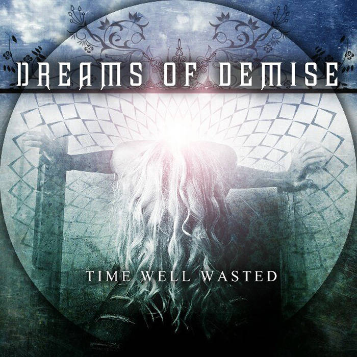 DREAMS OF DEMISE - Time Well Wasted cover 