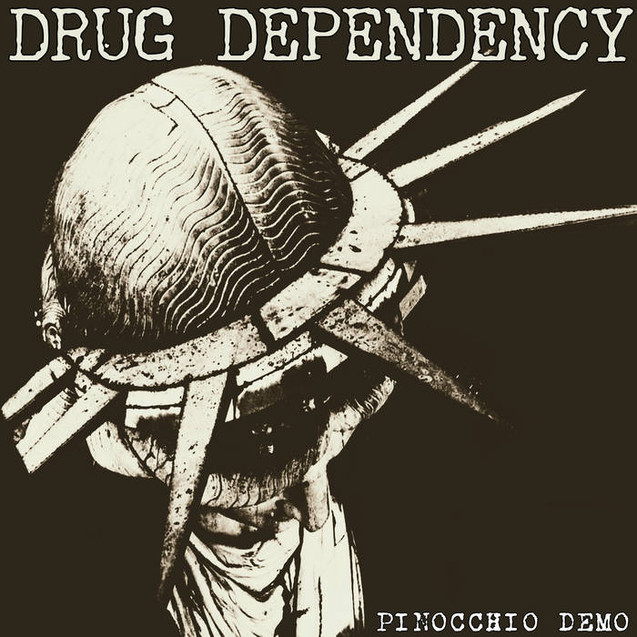 DRUG DEPENDENCY - Pinocchio Demo cover 