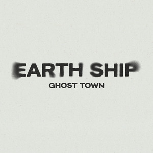 EARTH SHIP - Ghost Town cover 