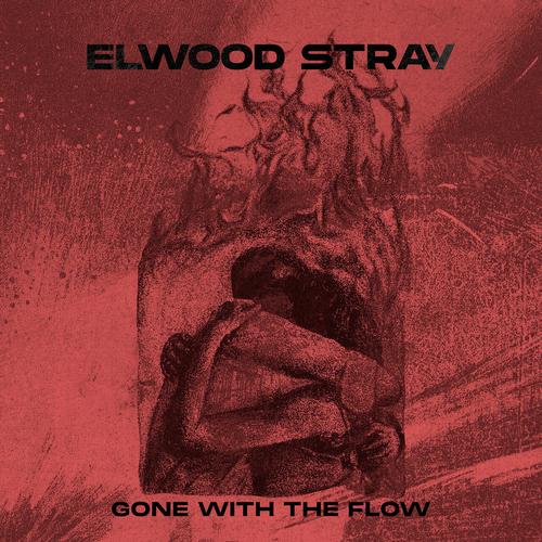 ELWOOD STRAY - Gone With The Flow cover 