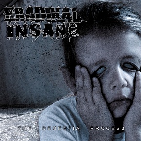 ERADIKAL INSANE - The Dementia Process cover 