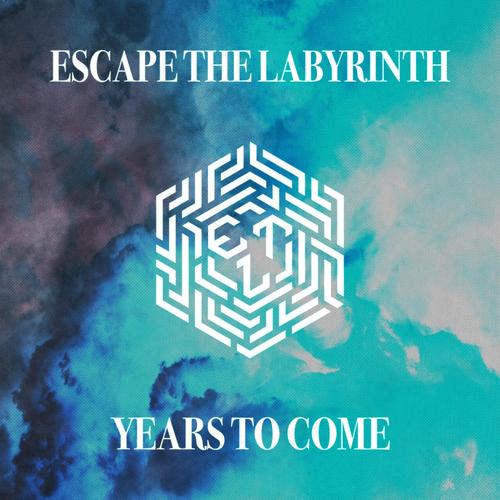 ESCAPE THE LABYRINTH - Years To Come cover 