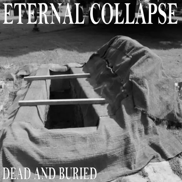 ETERNAL COLLAPSE - Dead And Buried cover 