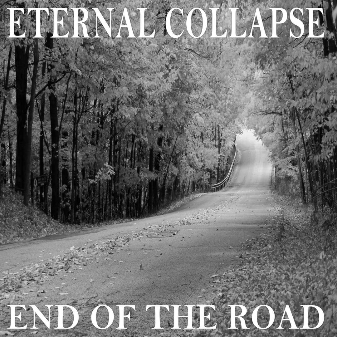 ETERNAL COLLAPSE - End Of The Road cover 