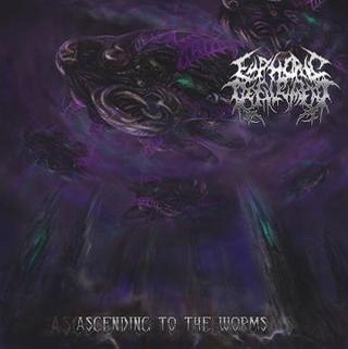 EUPHORIC DEFILEMENT - Ascending to the Worms cover 