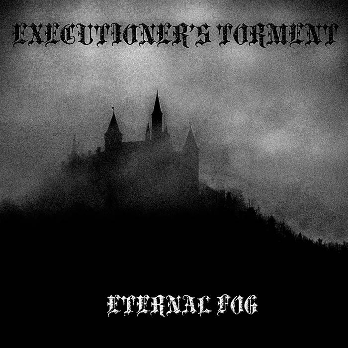 EXECUTIONER'S TORMENT - Eternal Fog cover 