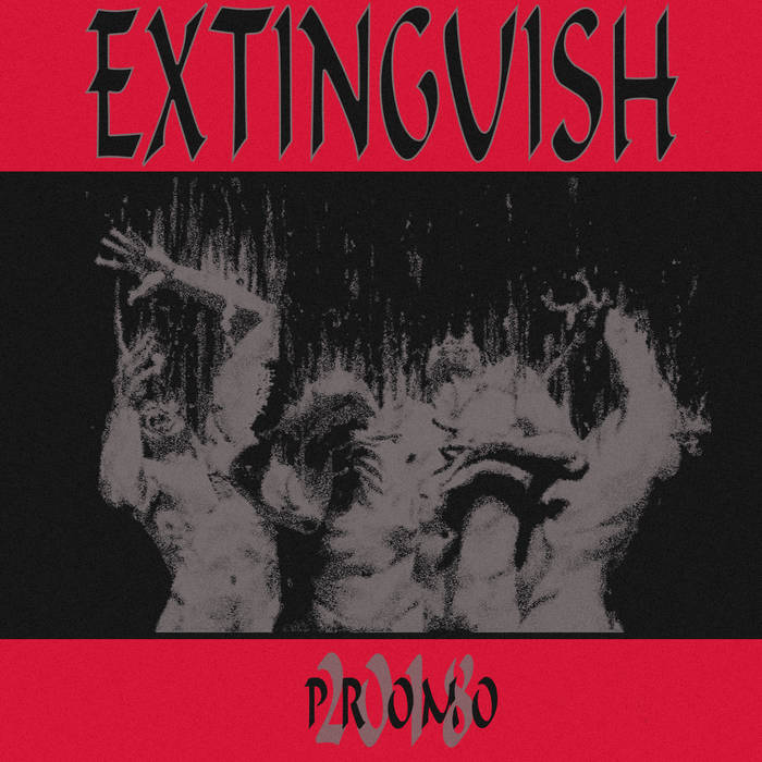 EXTINGUISH - 2018 Promo cover 