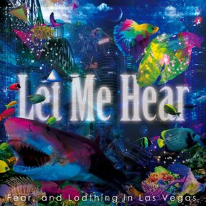 FEAR AND LOATHING IN LAS VEGAS - Let Me Hear cover 