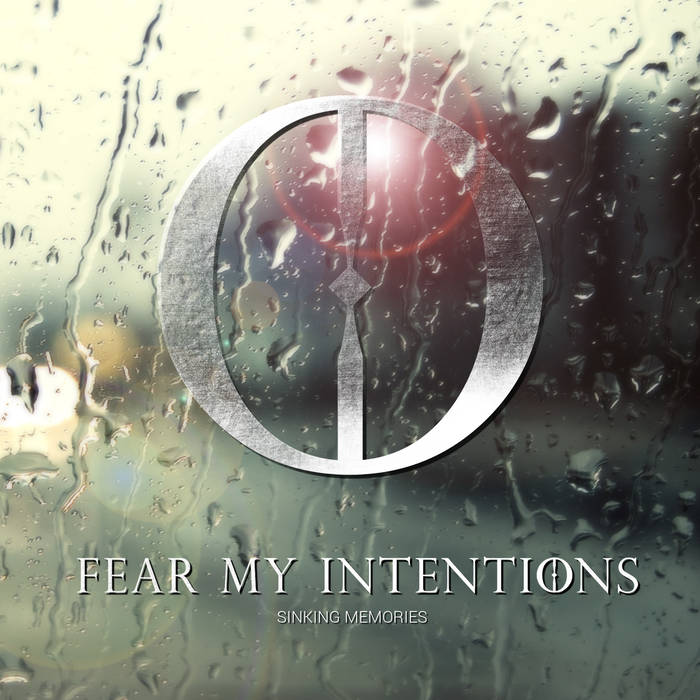 FEAR MY INTENTIONS - Sinking Memories cover 