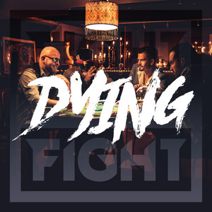 FIGHT THE FIGHT - Dying cover 