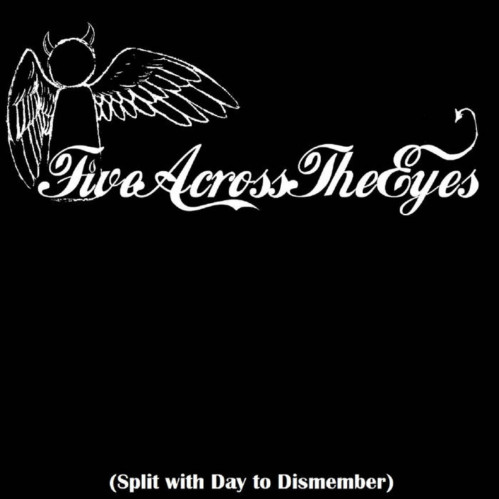 FIVEACROSSTHEEYES - (Split With Day To Dismember) cover 