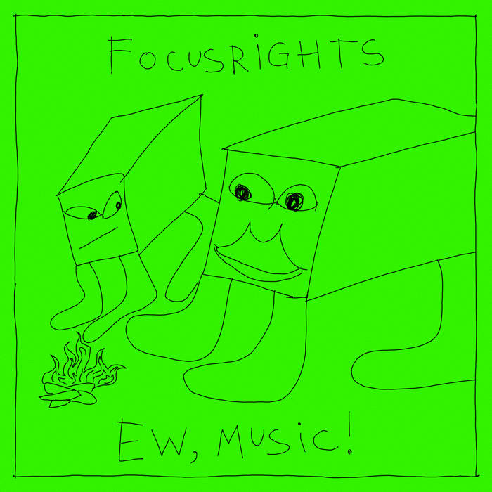 FOCUSRIGHTS - Ew, Music! cover 