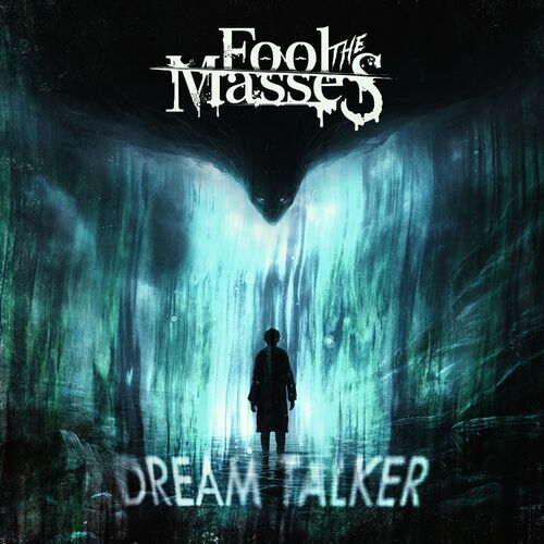 FOOL THE MASSES - Dream Talker cover 