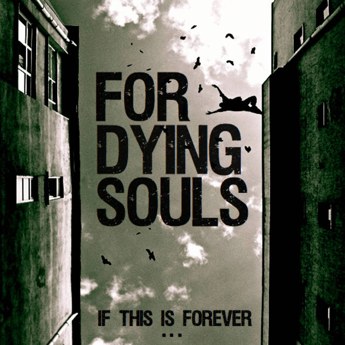 FOR DYING SOULS - If This Is Forever​.​.​. cover 