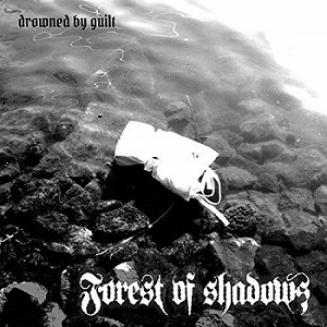 FOREST OF SHADOWS - Drowned by Guilt cover 