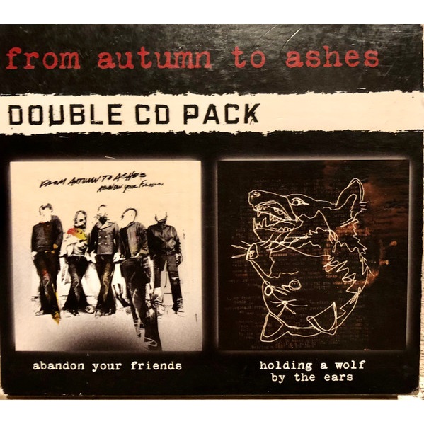 FROM AUTUMN TO ASHES - Double CD Pack - Abandon Your Friends / Holding A Wolf By The Ears cover 