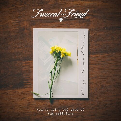 FUNERAL FOR A FRIEND - You've Got A Bad Case Of The Religions cover 