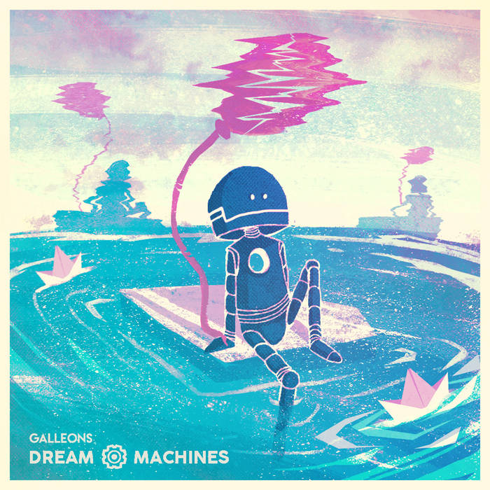 GALLEONS - Dream Machines cover 