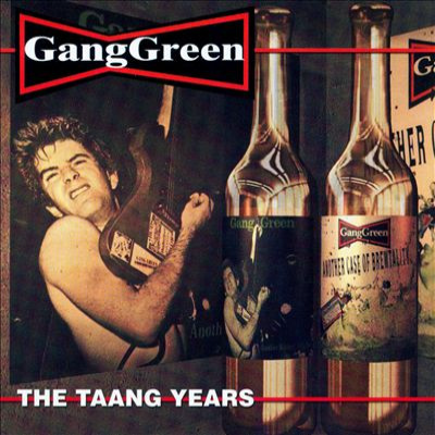 GANG GREEN - The Taang Years cover 