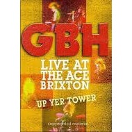 G.B.H. - Live At The Ace Brixton + Up Yer Tower cover 