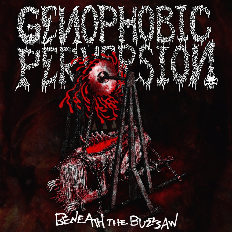 GENOPHOBIC PERVERSION - Beneath The Buzzsaw cover 