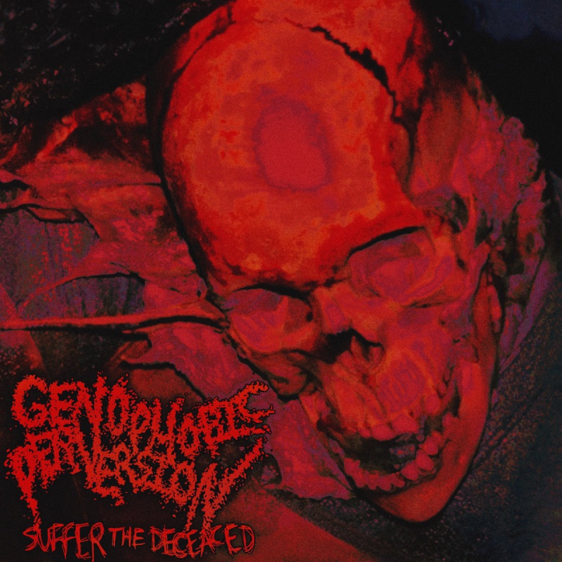 GENOPHOBIC PERVERSION - Suffer The Deceased cover 