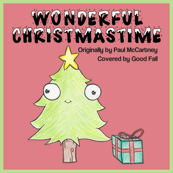 GOOD FALL - Wonderful Christmastime cover 