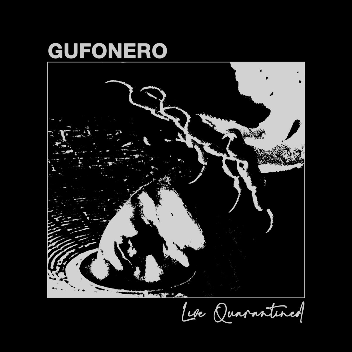 GUFONERO - Live Quarantined cover 